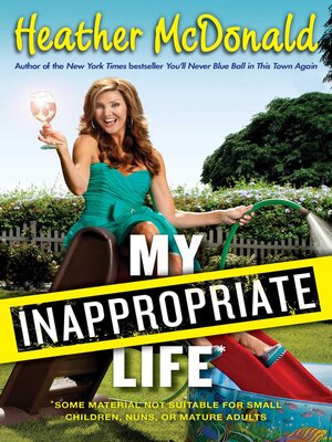cover image of My Inappropriate Life